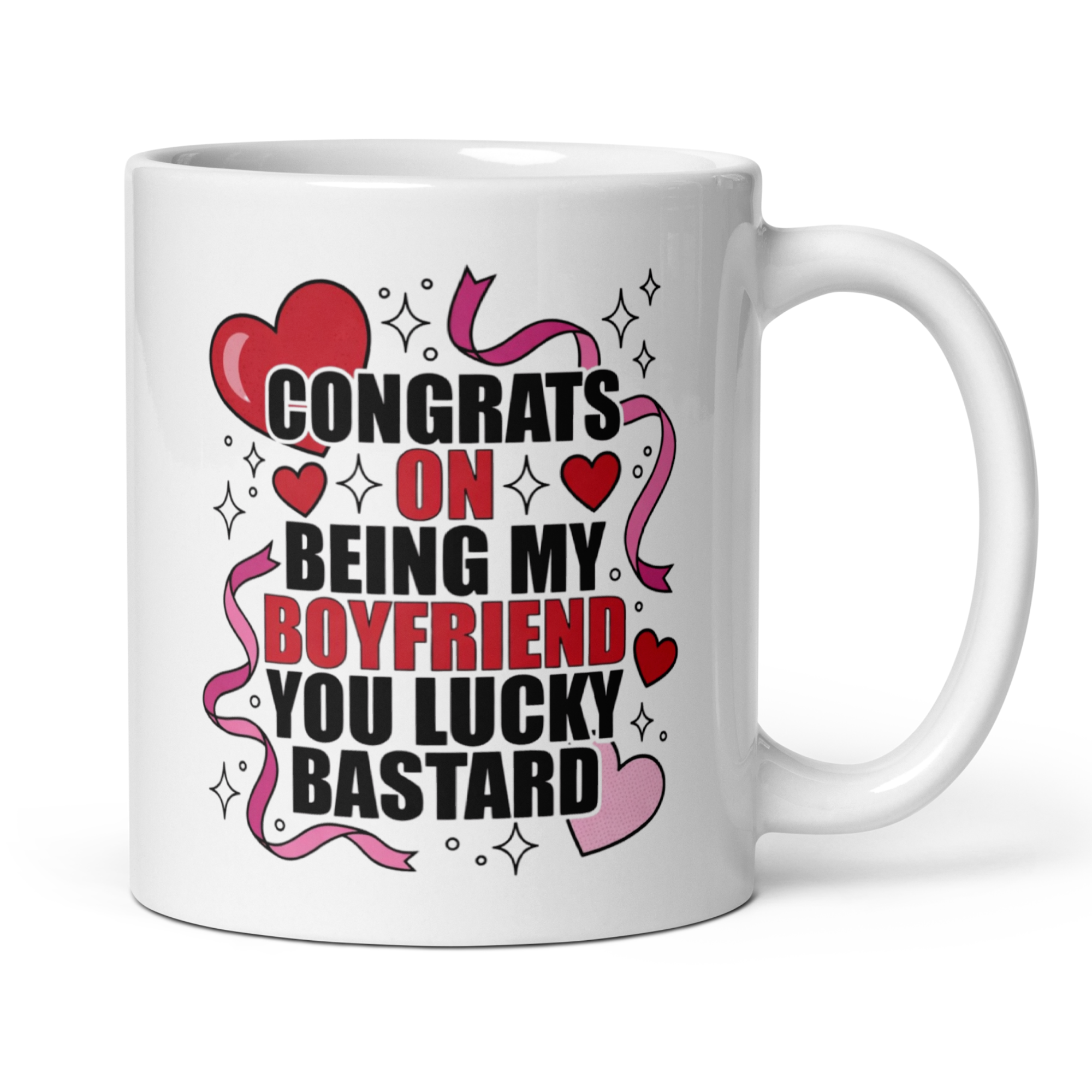 Congrats On Being My Boyfriend You Lucky Bastard 11oz White Glossy Ceramic Mug - Funny Boyfriend Gift