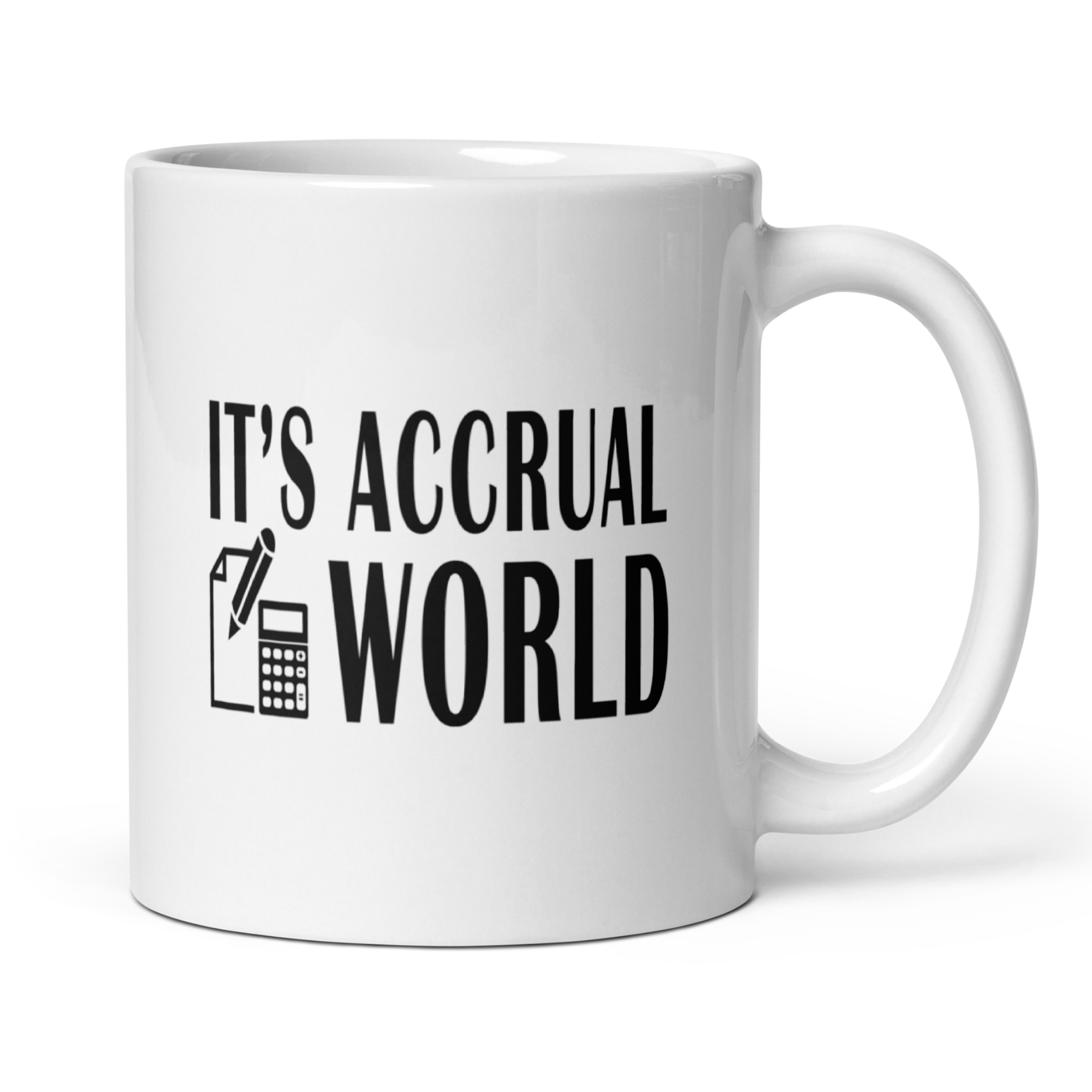 It's Accrual World - 11oz Glossy White Ceramic Mug