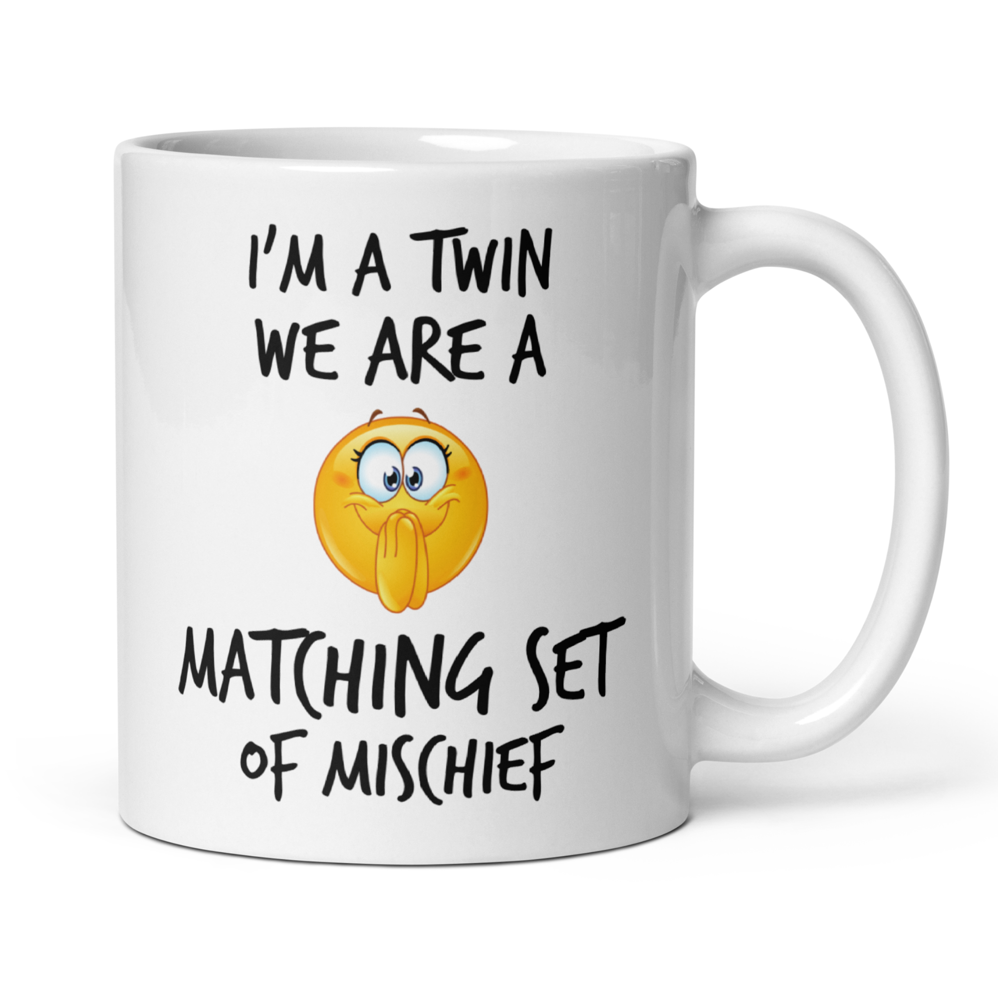 I'M A TWIN WE ARE A MATCHING SET OF MISCHIEF 11oz glossy white ceramic mug