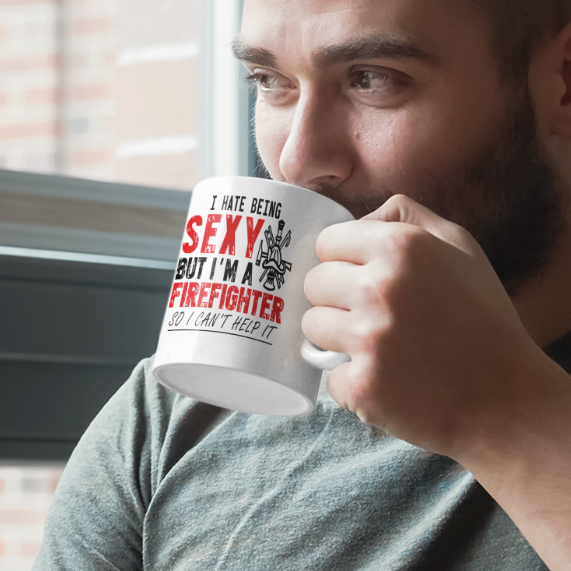 I Hate Being Sexy But I'm a Firefighter So I Can't Help It 11oz White Glossy Ceramic Mug - Funny Firefighter Gift