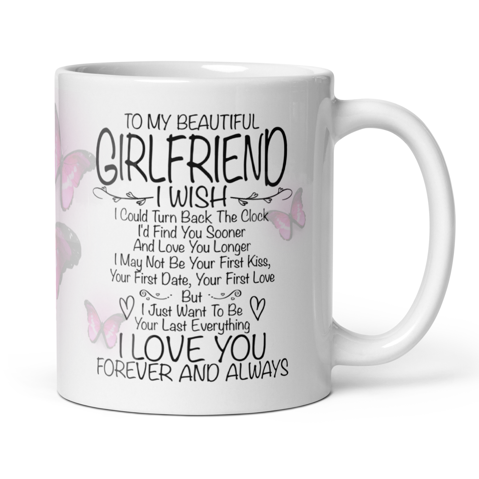 To My Beautiful Girlfriend I Wish I Could Turn Back The Clock 11oz White Glossy Ceramic Mug - Romantic Boyfriend to Girlfriend Gift