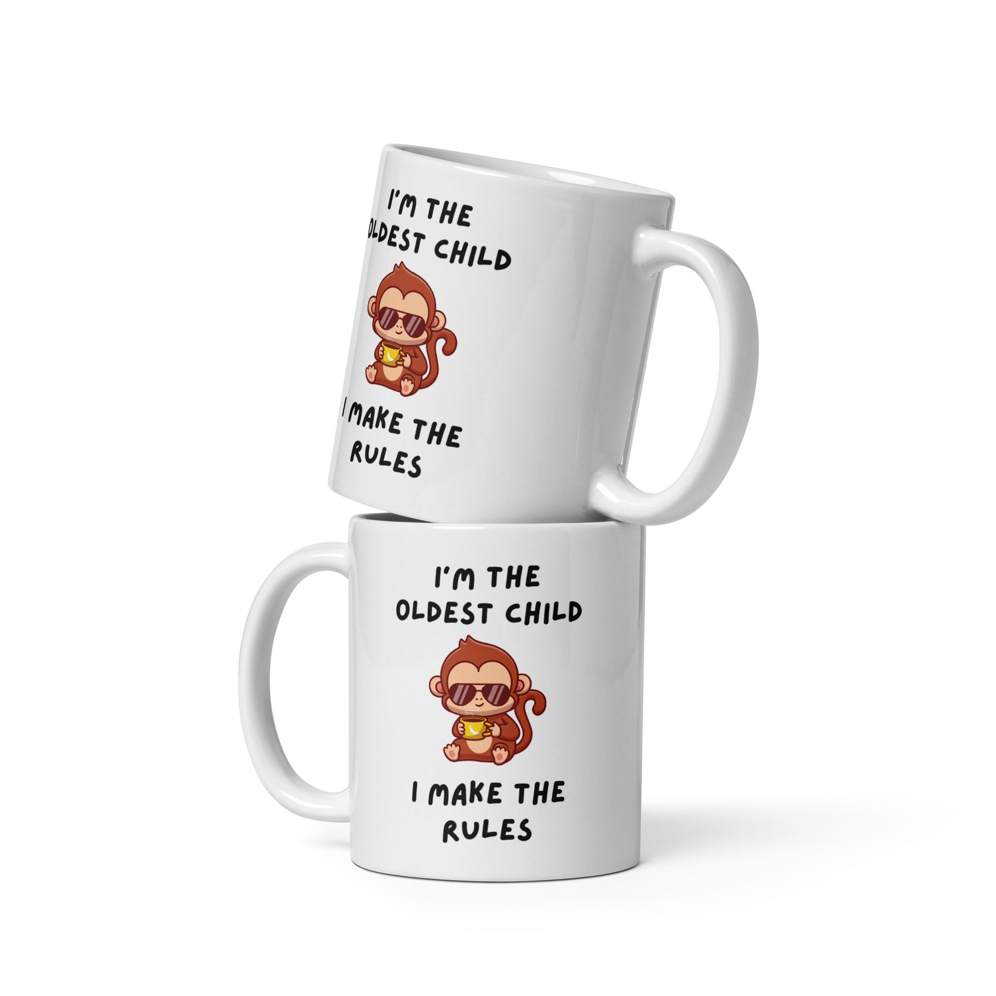 Cheeky Monkey Collection: “I’m The Oldest Child I Make The Rules” 11oz White Glossy Mug