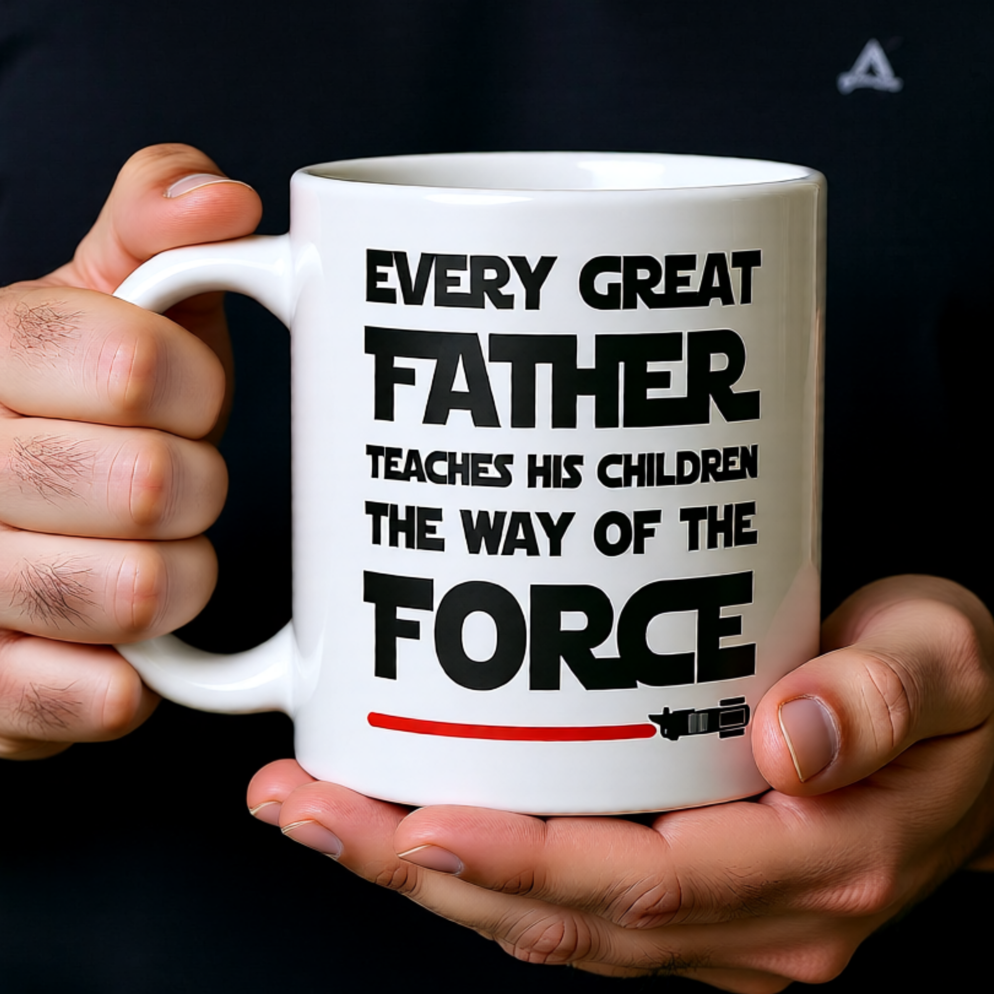 Every Great Father Teaches His Children The Way Of The Force 11oz White Glossy Ceramic Mug - Funny Dad Gift