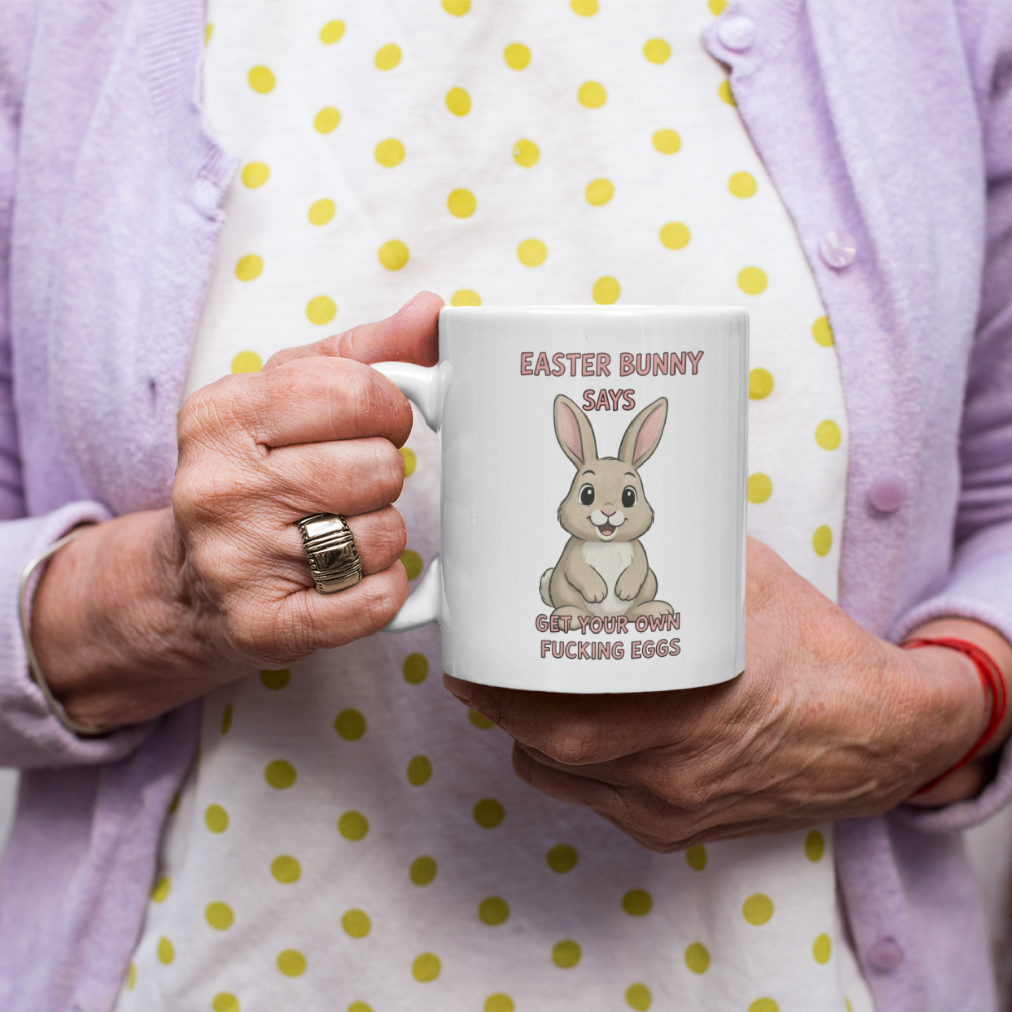 Easter Bunny Says Get Your Own Fucking Eggs 11oz White Glossy Ceramic Mug - Funny Easter Gift