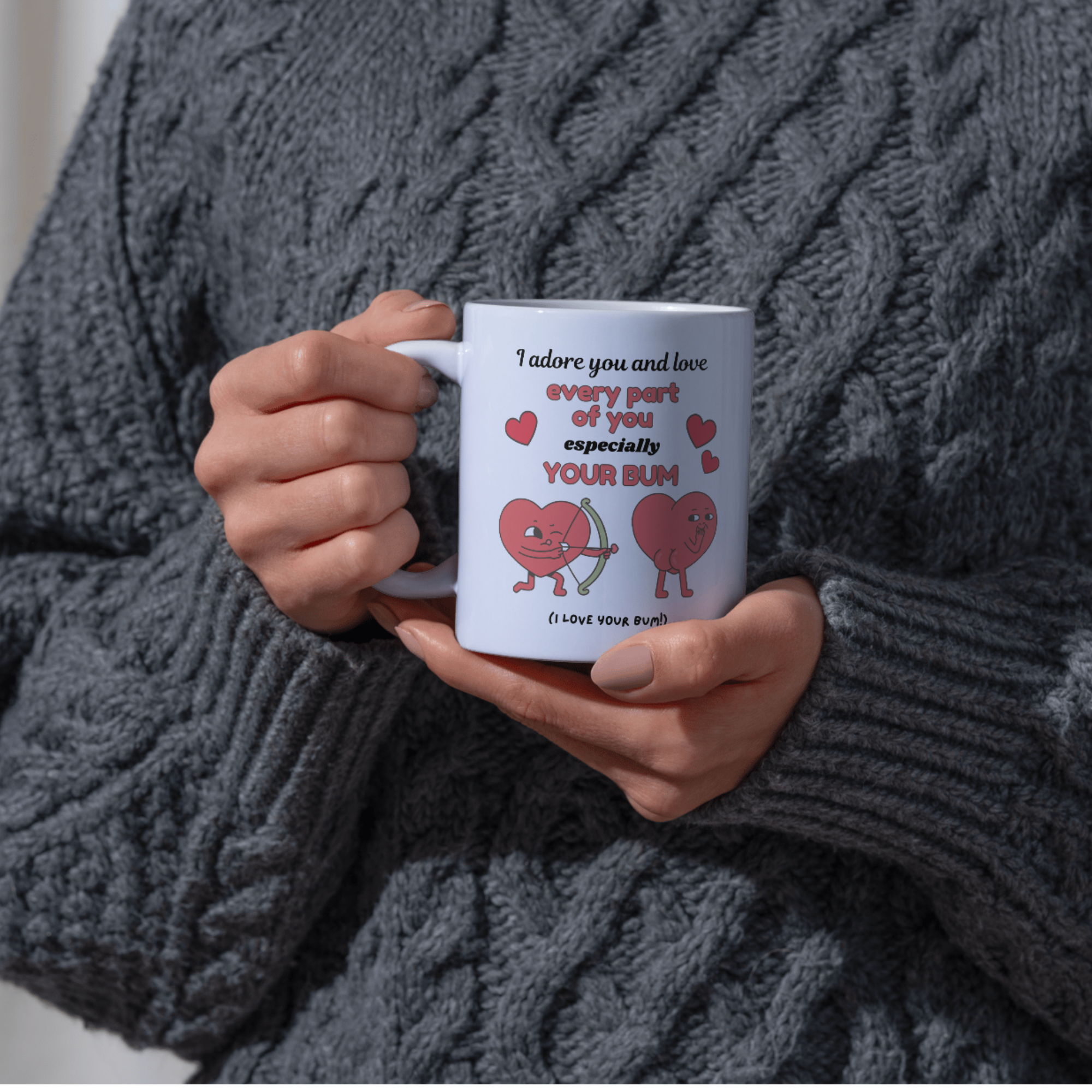 I Adore You And Love Every Part Of You Especially Your Bum 11oz White Glossy Mug - Cheeky Romantic Gift