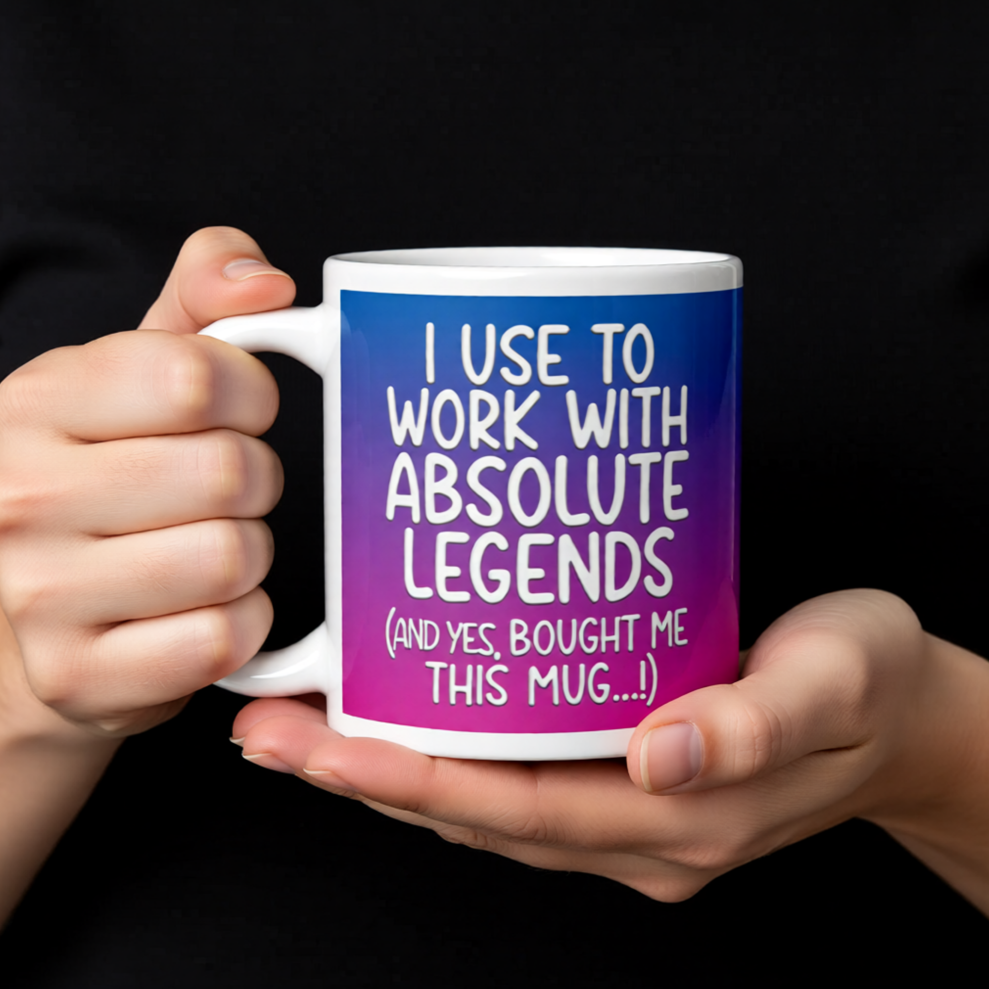 I Used to Work with Absolute Legends (And Yes, They Bought Me This Mug!) 11oz White Glossy Ceramic Mug - Funny Work Gift