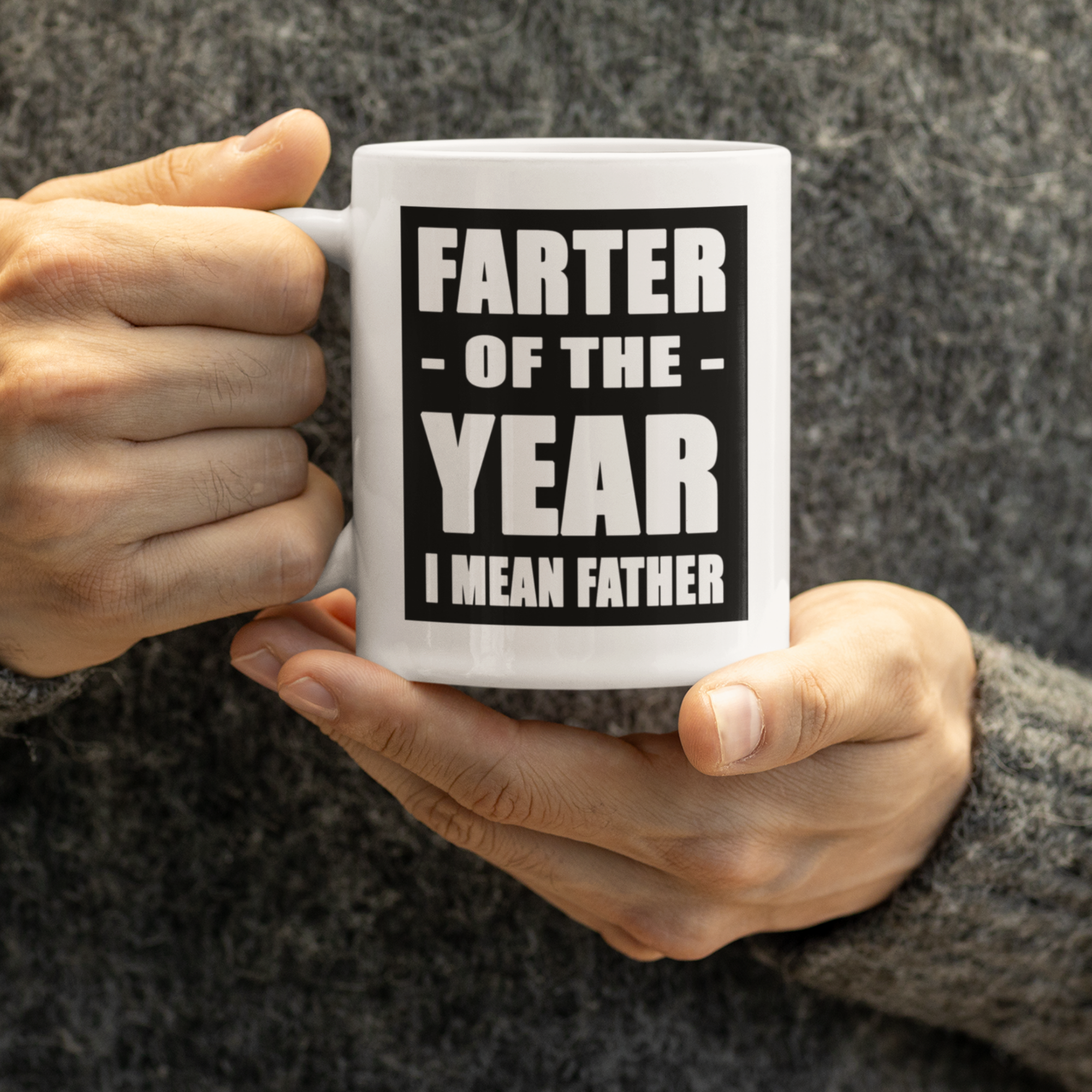 Farter of the Year I Mean Father 11oz White Glossy Ceramic Mug - Funny Dad Gift