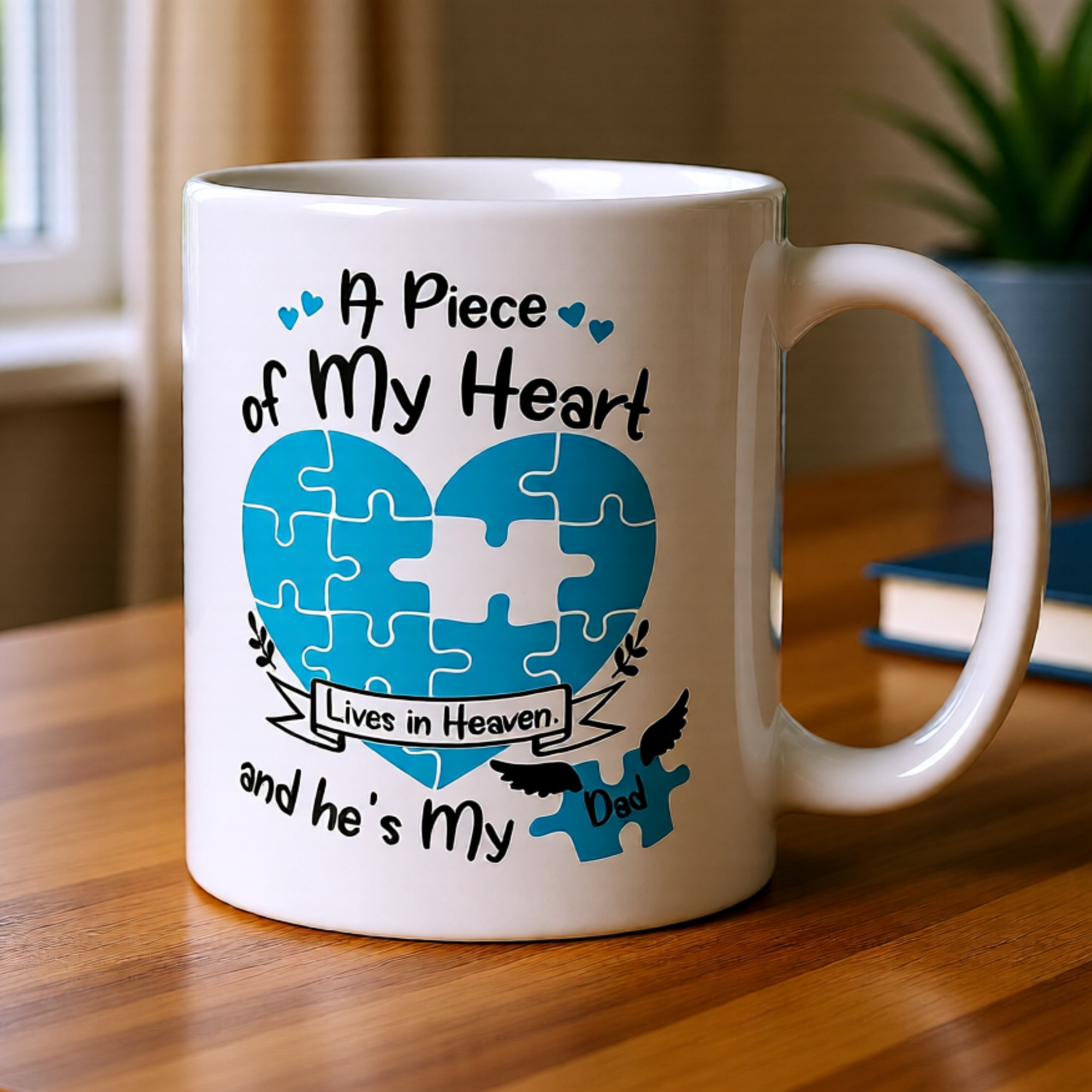 A Piece of My Heart Lives in Heaven and He's My Dad 11oz White Glossy Ceramic Mug - Memorial Dad Gift