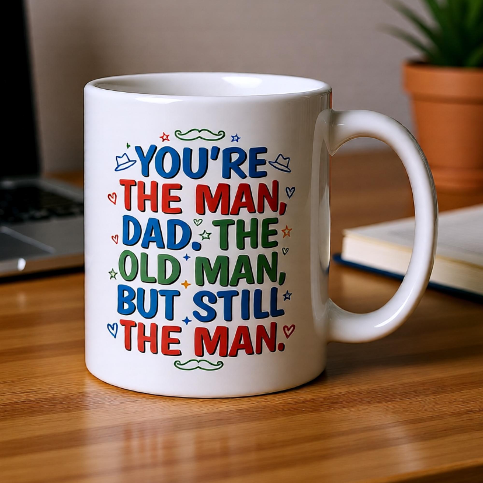 You're The Man, Dad. The Old Man, But Still The Man 11oz White Glossy Ceramic Mug - Funny Dad Gift