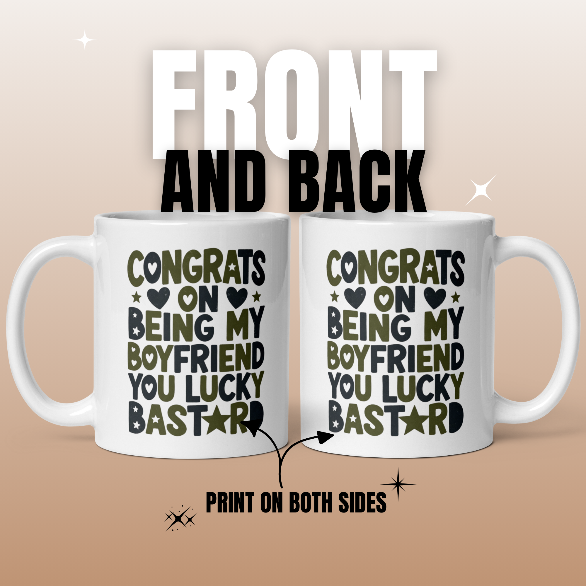Congrats On Being My Boyfriend You Lucky Bastard 11oz White Glossy Ceramic Mug - Funny Boyfriend Gift Army Style
