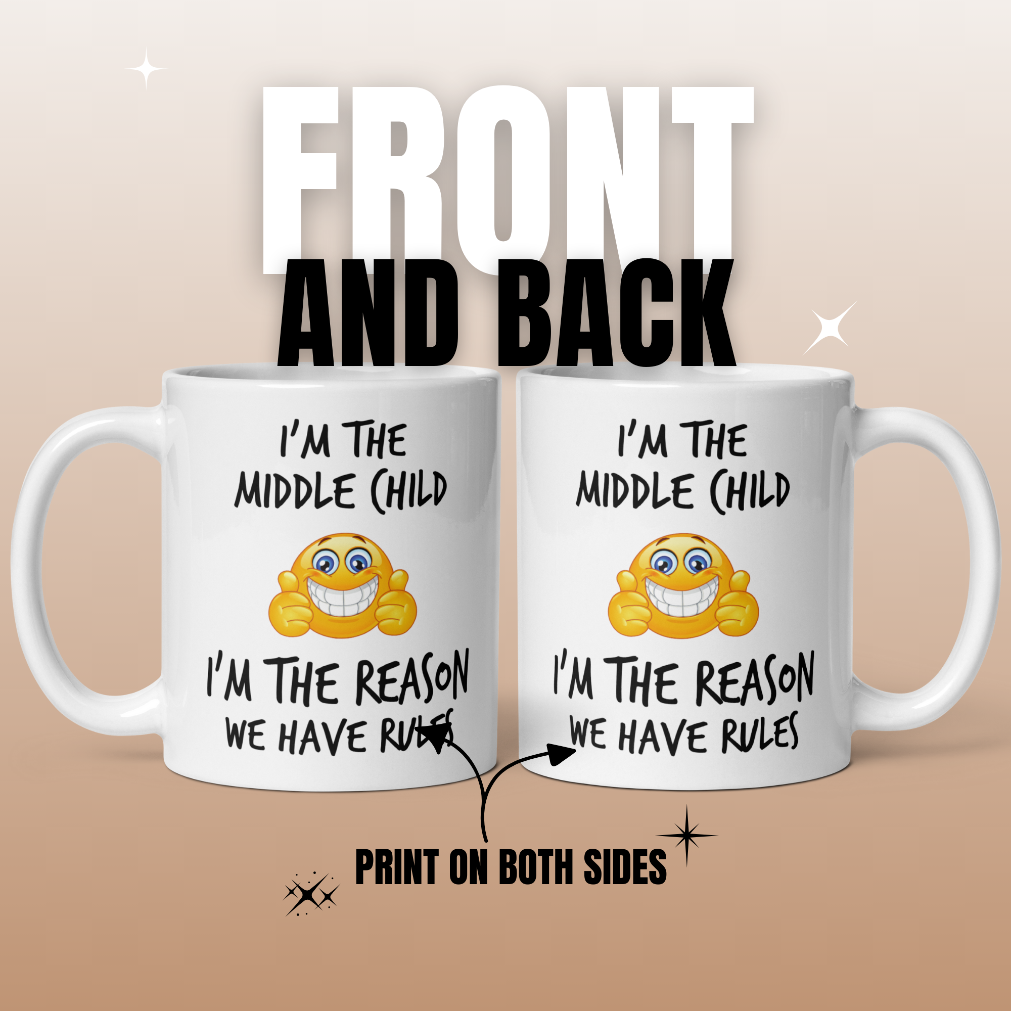 Middle Child Rules Mug V2 - 11oz White Glossy Ceramic Mug with Funny Emoticon Face