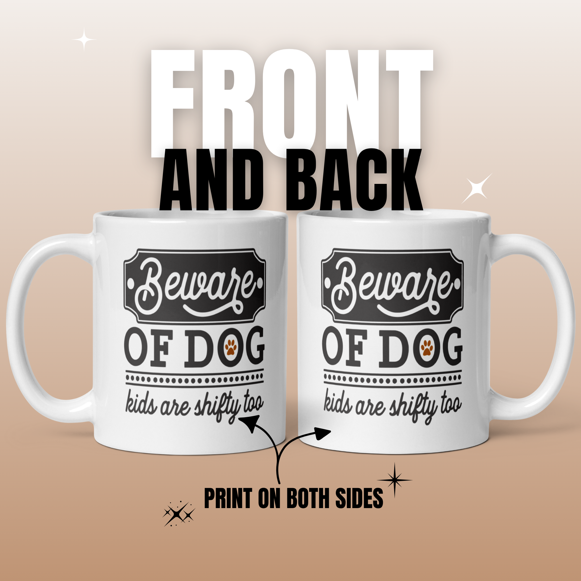 Beware of Dog Kids Are Shifty Too 11oz White Glossy Ceramic Mug