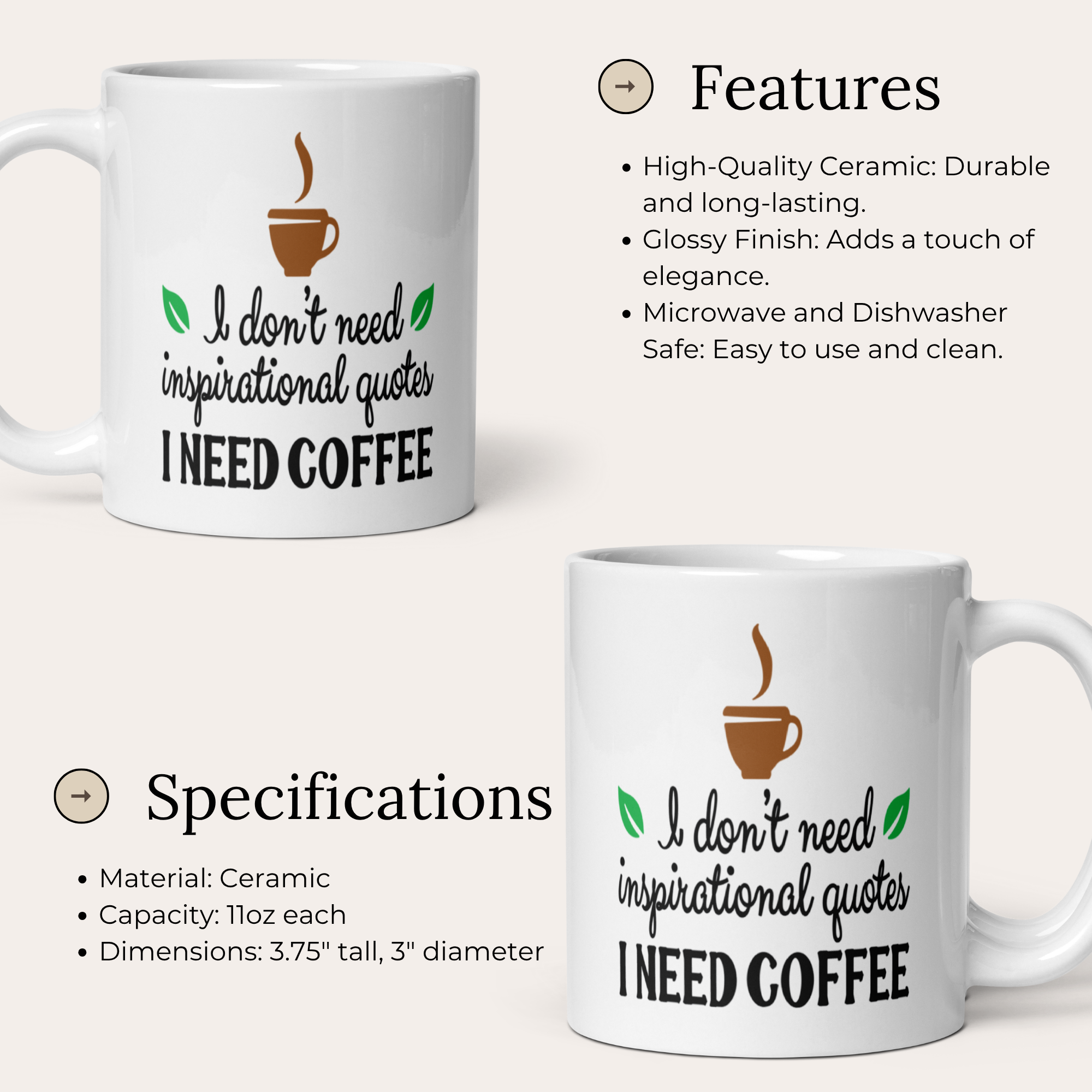 I Don't Need Inspirational Quotes, I Need Coffee 11oz White Glossy Ceramic Mug - Funny Coffee Lover Gift