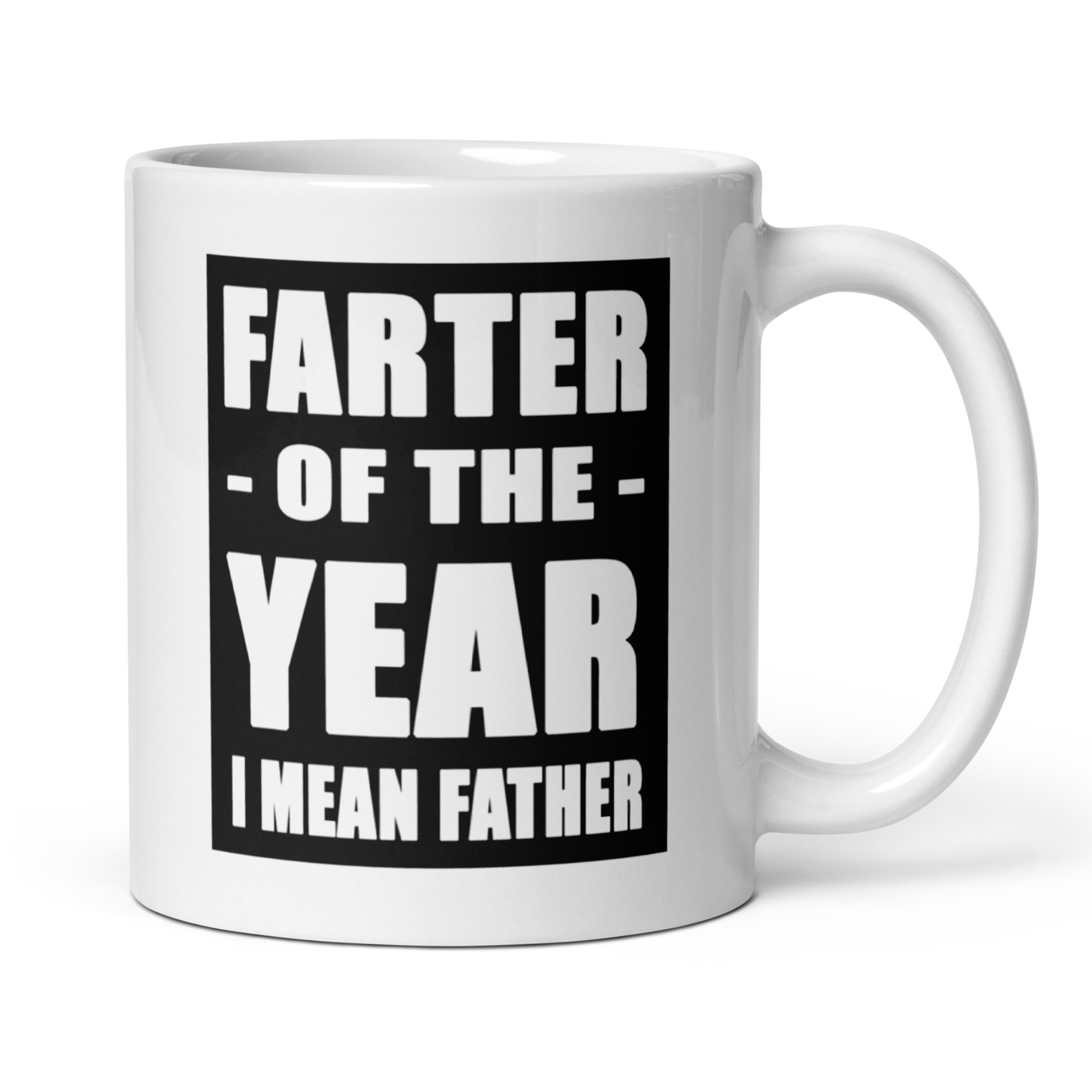 Farter of the Year I Mean Father 11oz White Glossy Ceramic Mug - Funny Dad Gift