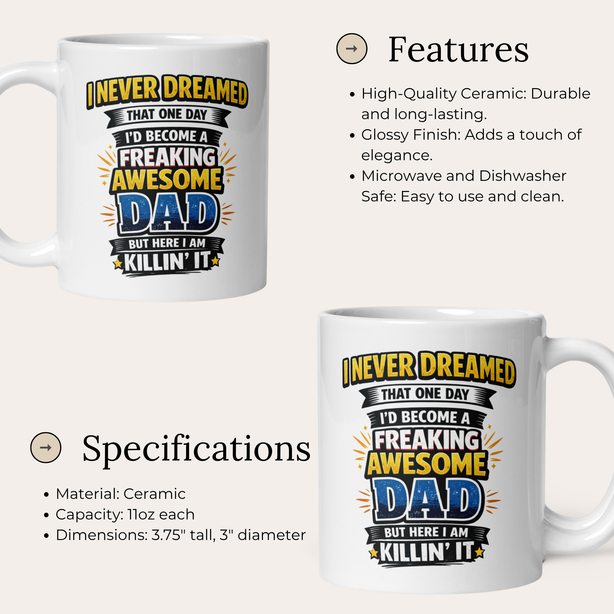 I Never Dreamed I'd Become a Freaking Awesome Dad But Here I Am Killin' It 11oz White Glossy Ceramic Mug - Funny Dad Gift