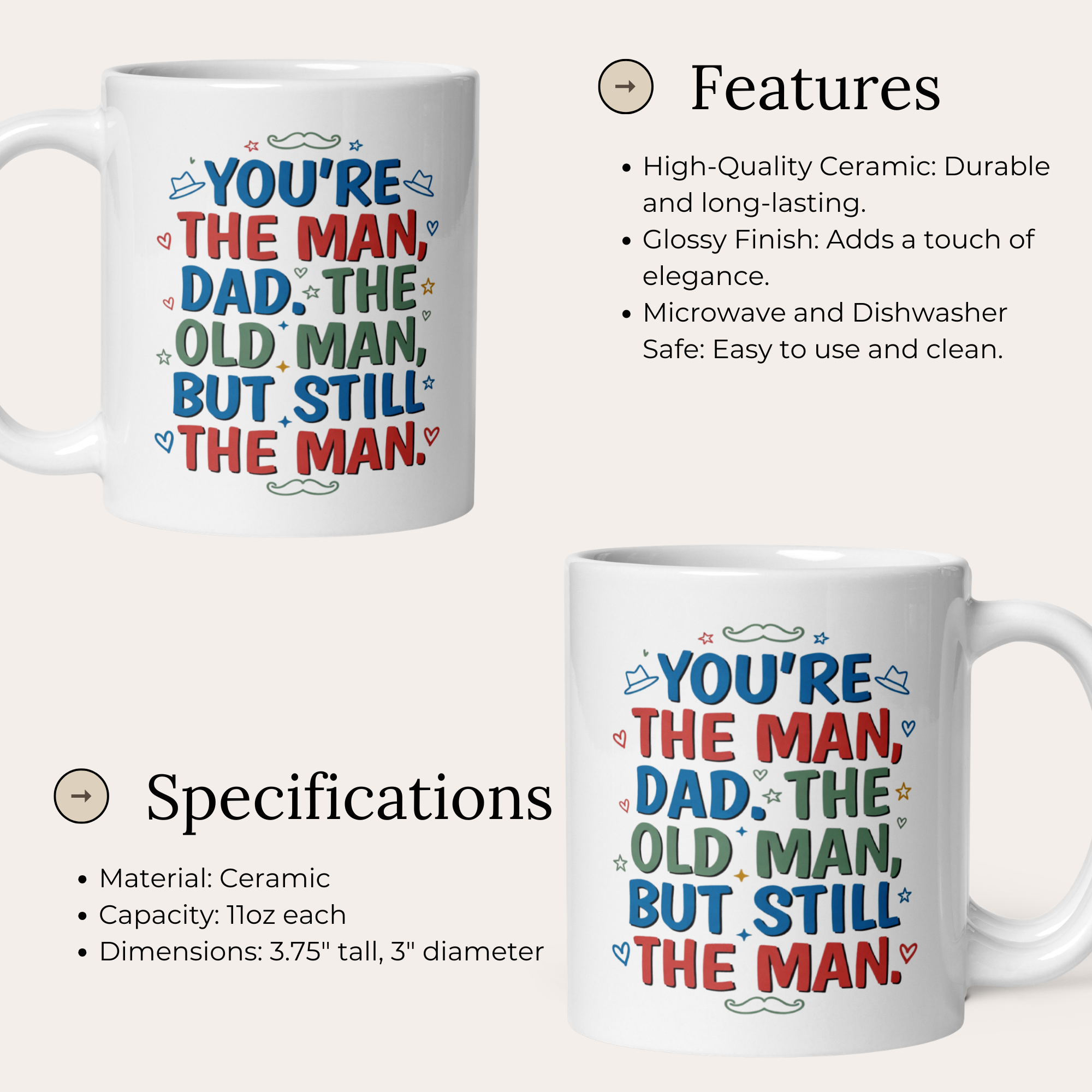 You're The Man, Dad. The Old Man, But Still The Man 11oz White Glossy Ceramic Mug - Funny Dad Gift