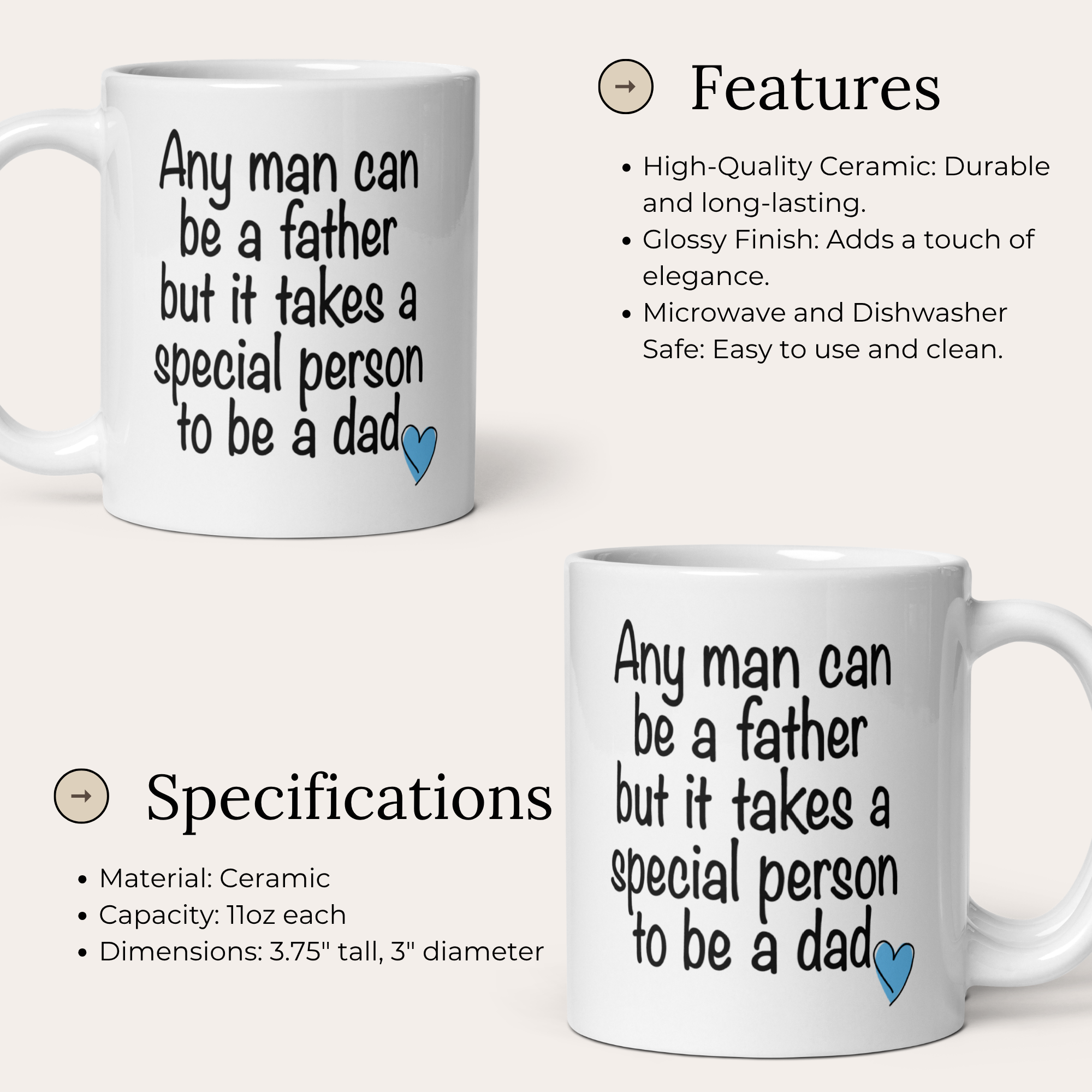 Any Man Can Be a Father But It Takes a Special Person to Be a Dad 11oz White Glossy Ceramic Mug - Heartfelt Dad Gift