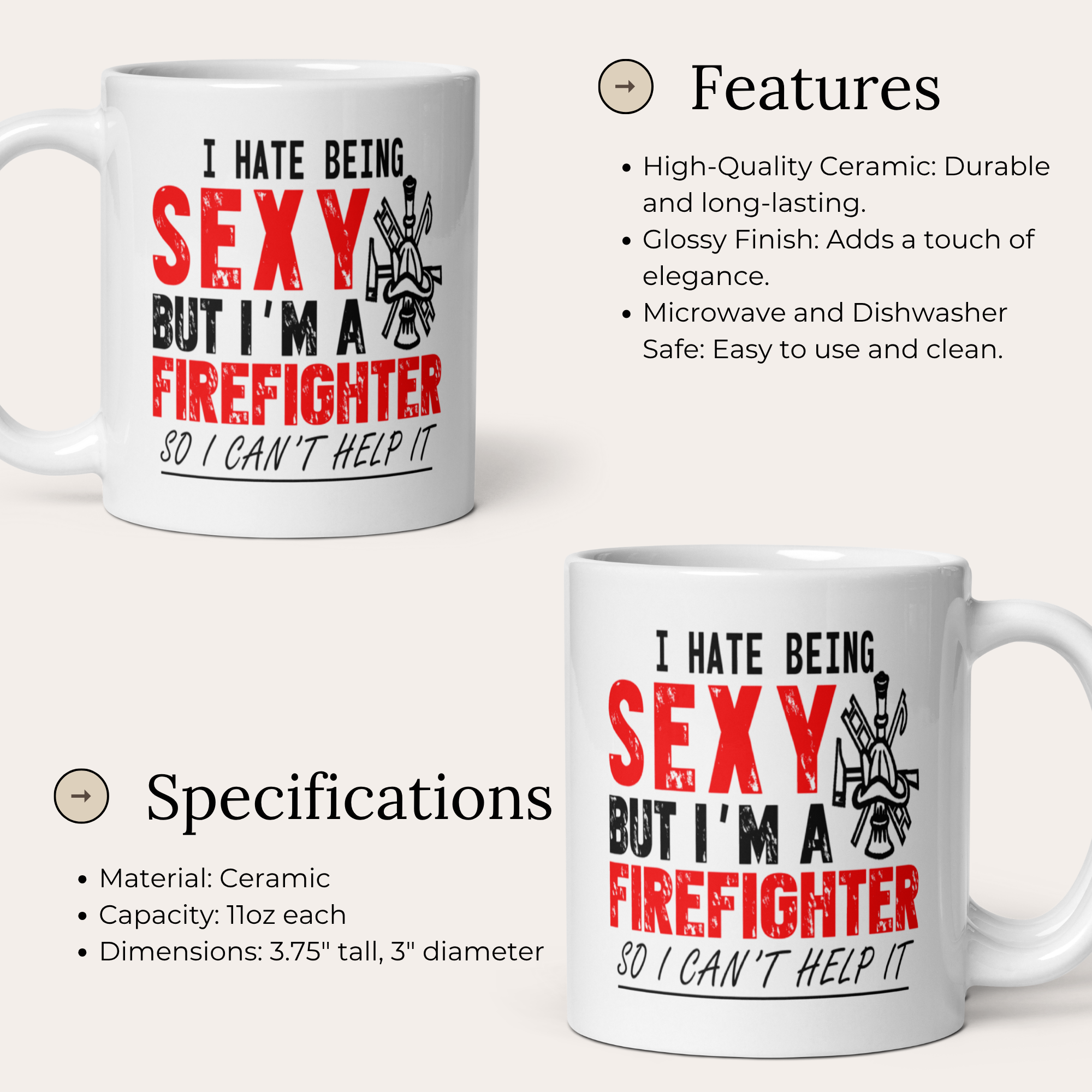 I Hate Being Sexy But I'm a Firefighter So I Can't Help It 11oz White Glossy Ceramic Mug - Funny Fireman Gift