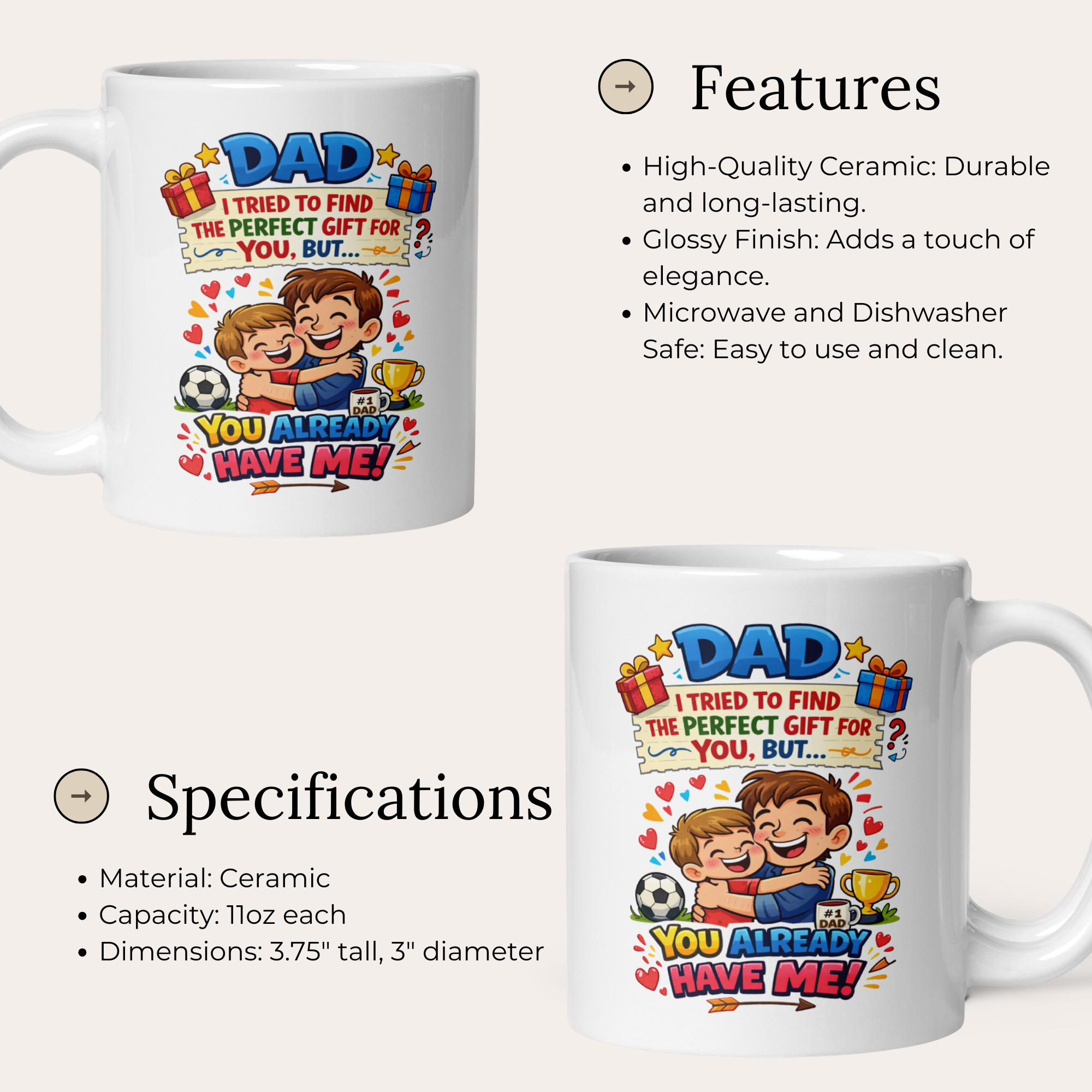 Dad I Tried to Find The Perfect Gift For You, But You Already Have Me 11oz White Glossy Ceramic Mug - Heartfelt Dad Gift