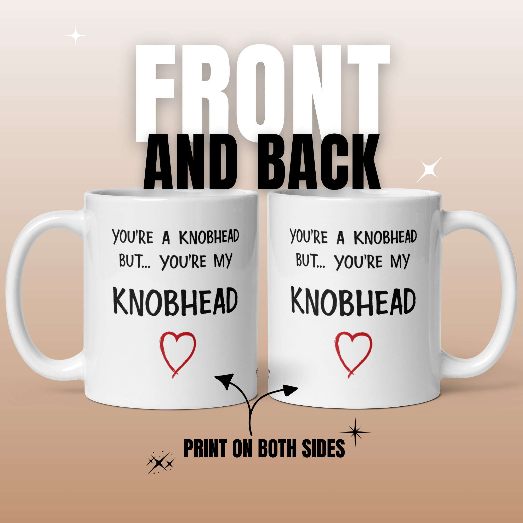 You're a Knobhead But You're My Knobhead 11oz White Glossy Ceramic Mug - Funny Partner Gift
