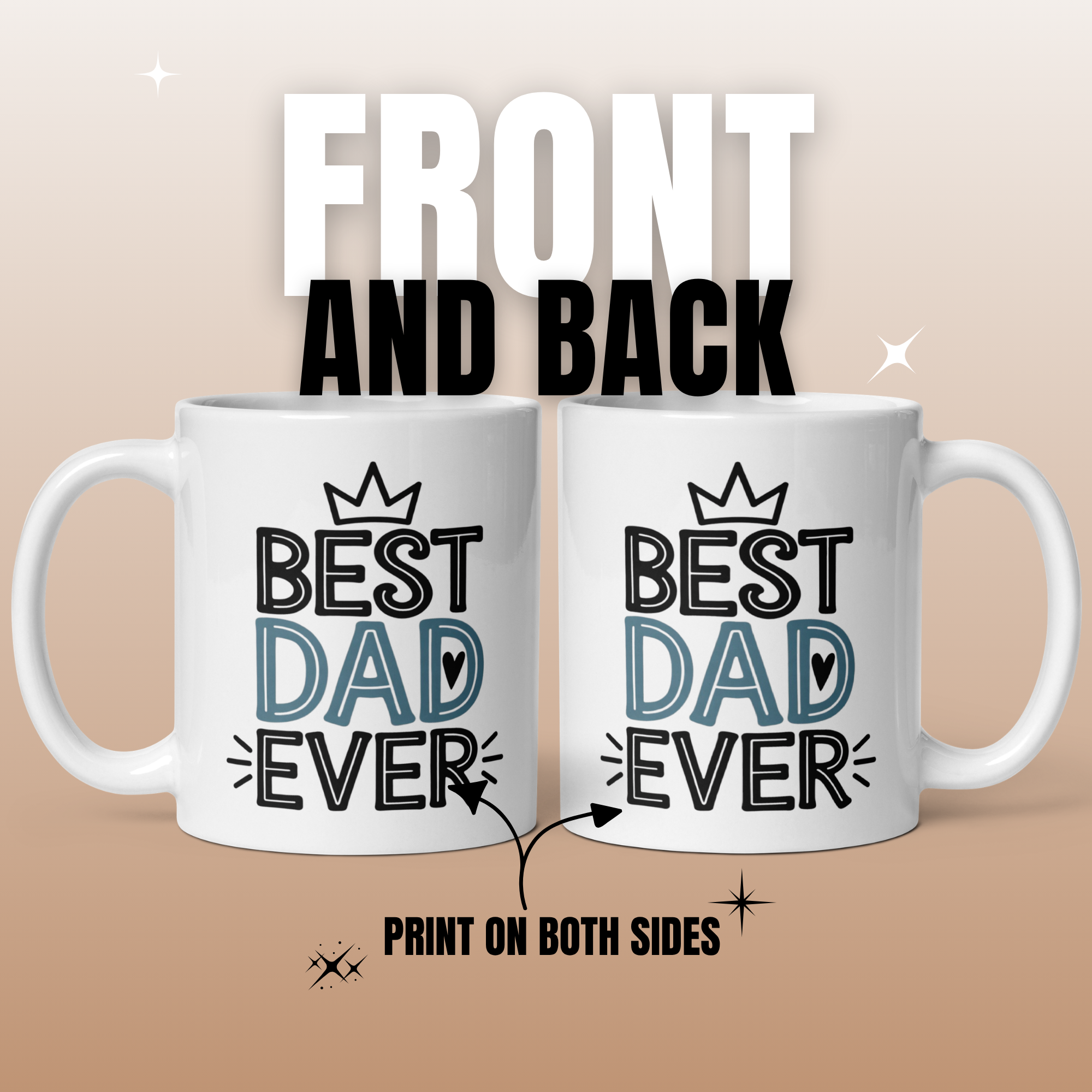 Best Dad Ever 11oz White Glossy Ceramic Mug - Funny & Heartfelt Dad Gift