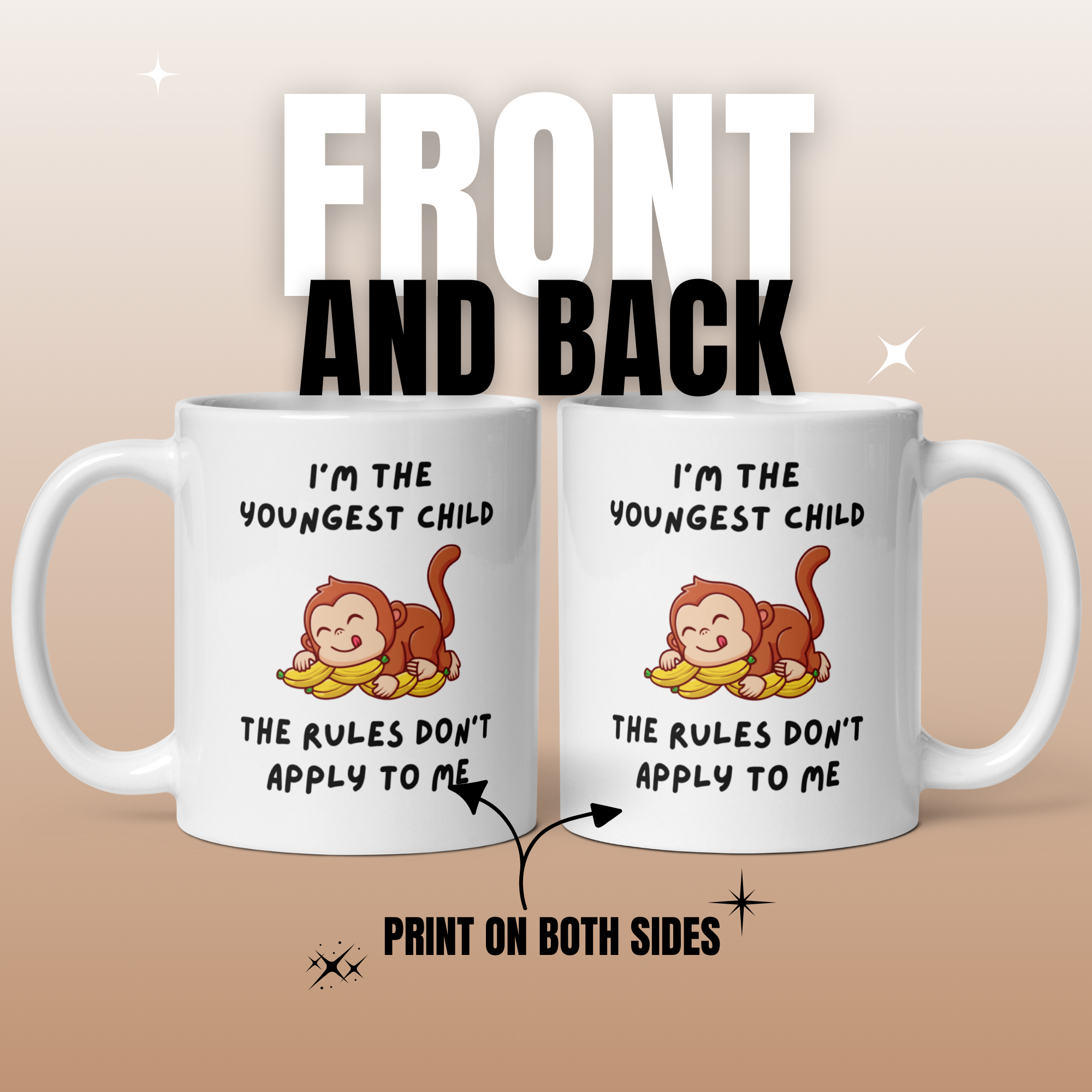 I'm The Youngest Child, The Rules Don't Apply To Me – Cheeky Monkey Siblings Collection 11oz White Glossy Mug