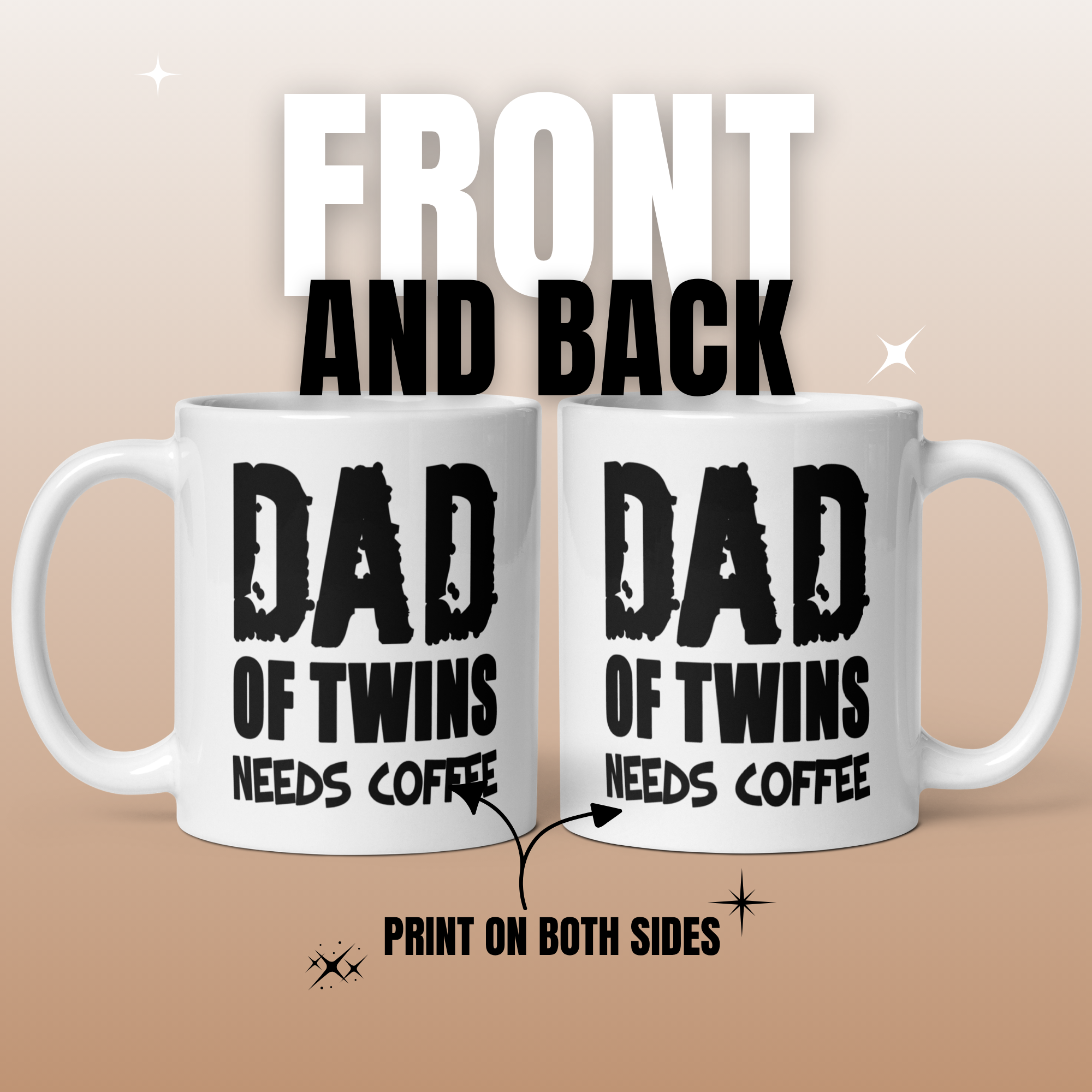 Dad of Twins Needs Coffee 11oz White Glossy Ceramic Mug - Funny Twin Dad Gift
