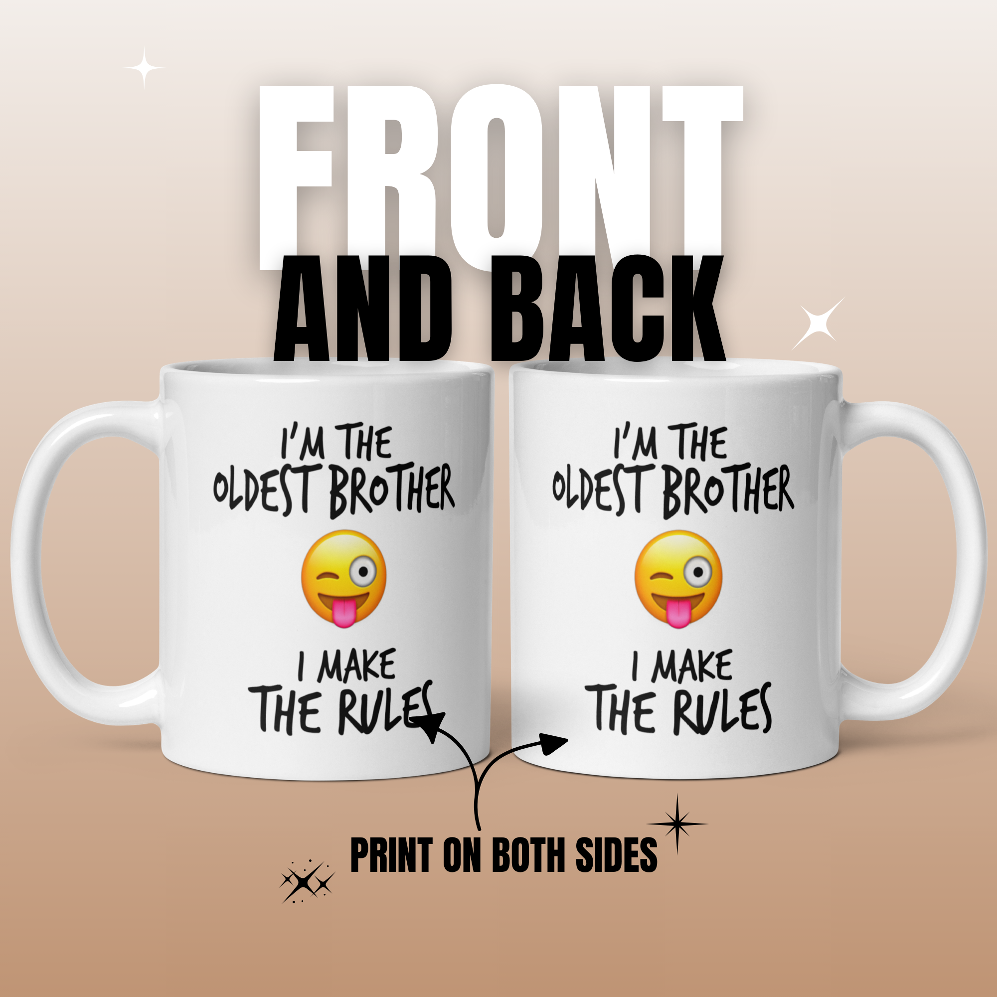 I'm The Oldest Brother I Make The Rules 11oz White Glossy Ceramic Mug - Funny Oldest Sibling Gift