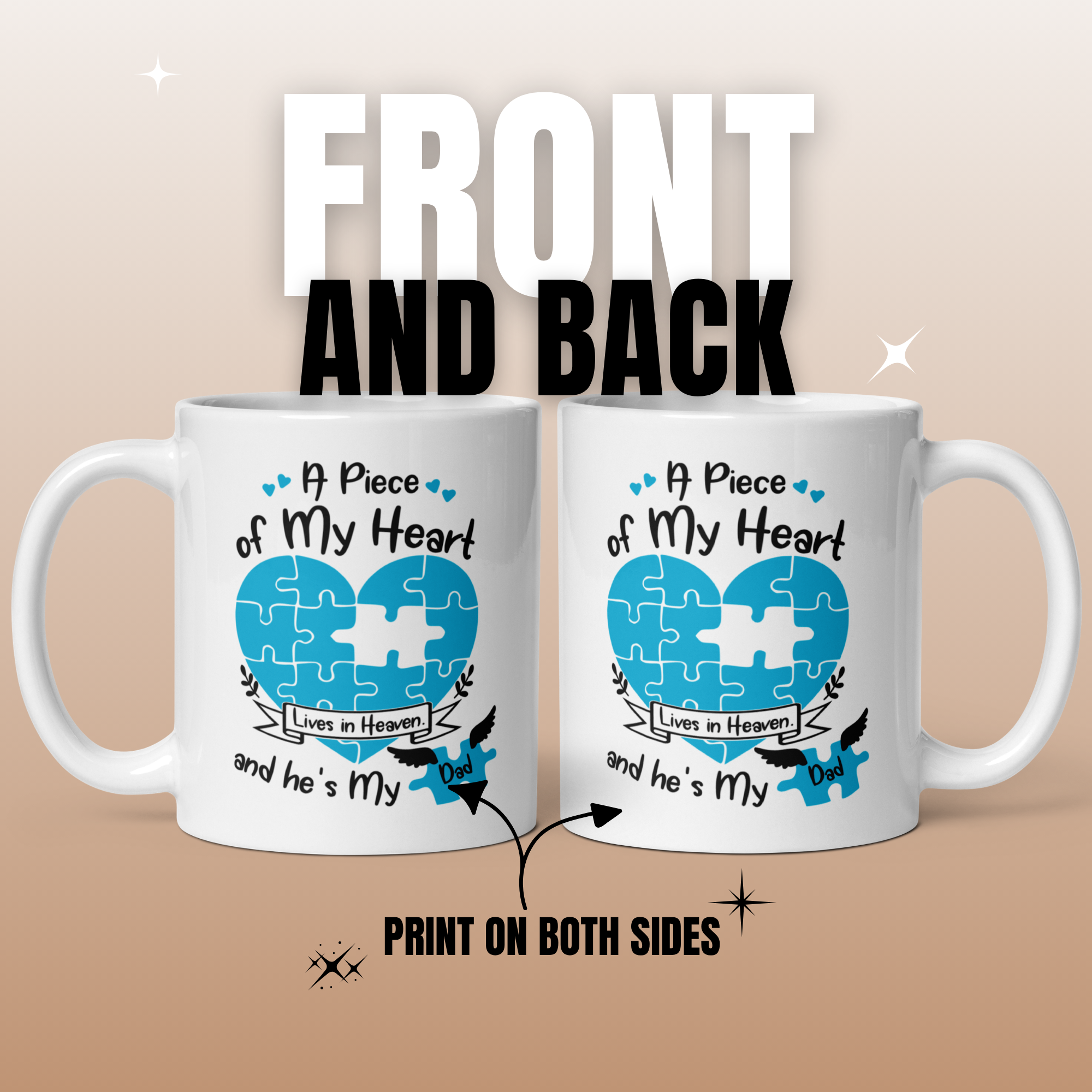 A Piece of My Heart Lives in Heaven and He's My Dad 11oz White Glossy Ceramic Mug - Memorial Dad Gift