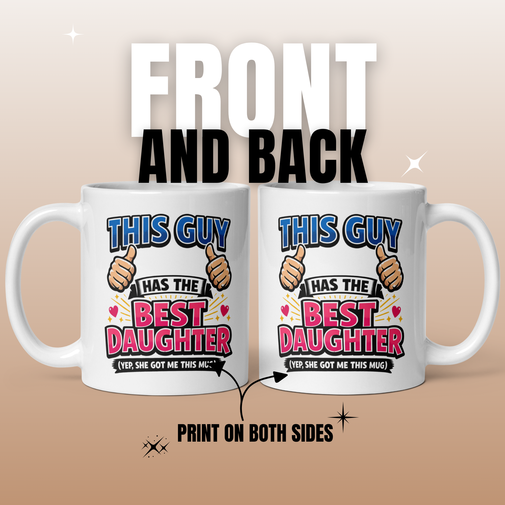 This Guy Has The Best Daughter (Yep, She Got Me This Mug) 11oz White Glossy Ceramic Mug - Funny Dad Gift from Daughter
