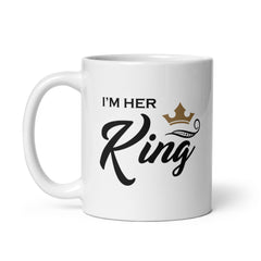 I'm Her King and I'm His Queen Mug Set