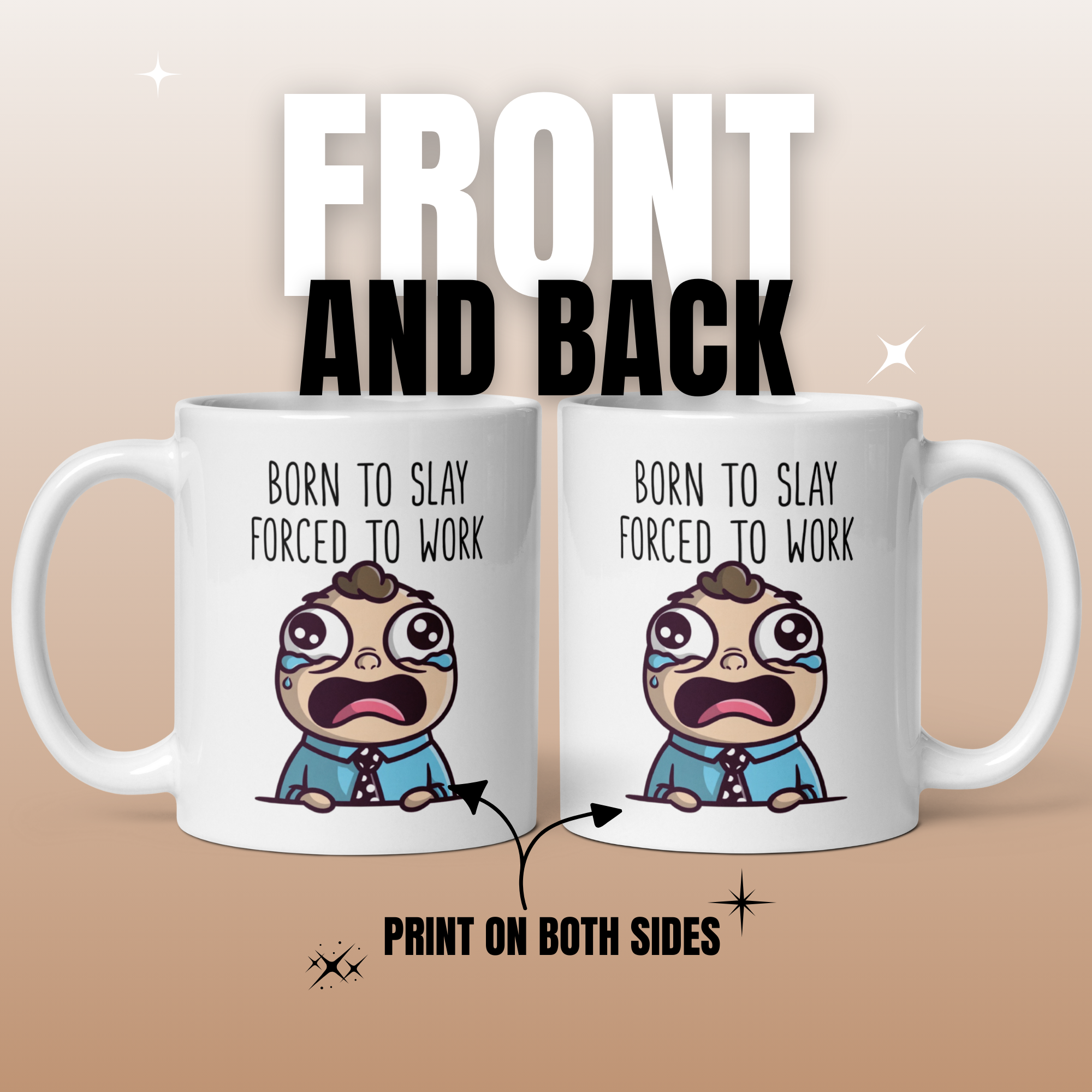 Born to Slay Forced to Work Mug - Funny Office Humour Gift 11oz Ceramic Coffee Mug with Worker Graphic