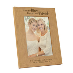 Personalised First My Mum Forever My Friend 5x7 Oak Finish Photo Frame