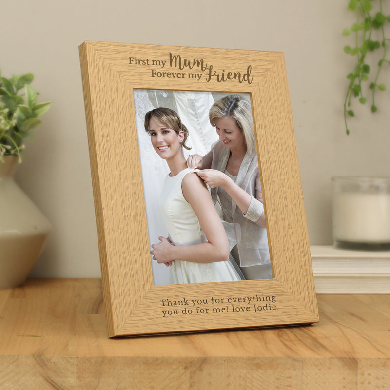 Personalised First My Mum Forever My Friend 5x7 Oak Finish Photo Frame