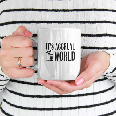 It's Accrual World - 11oz Glossy White Ceramic Mug