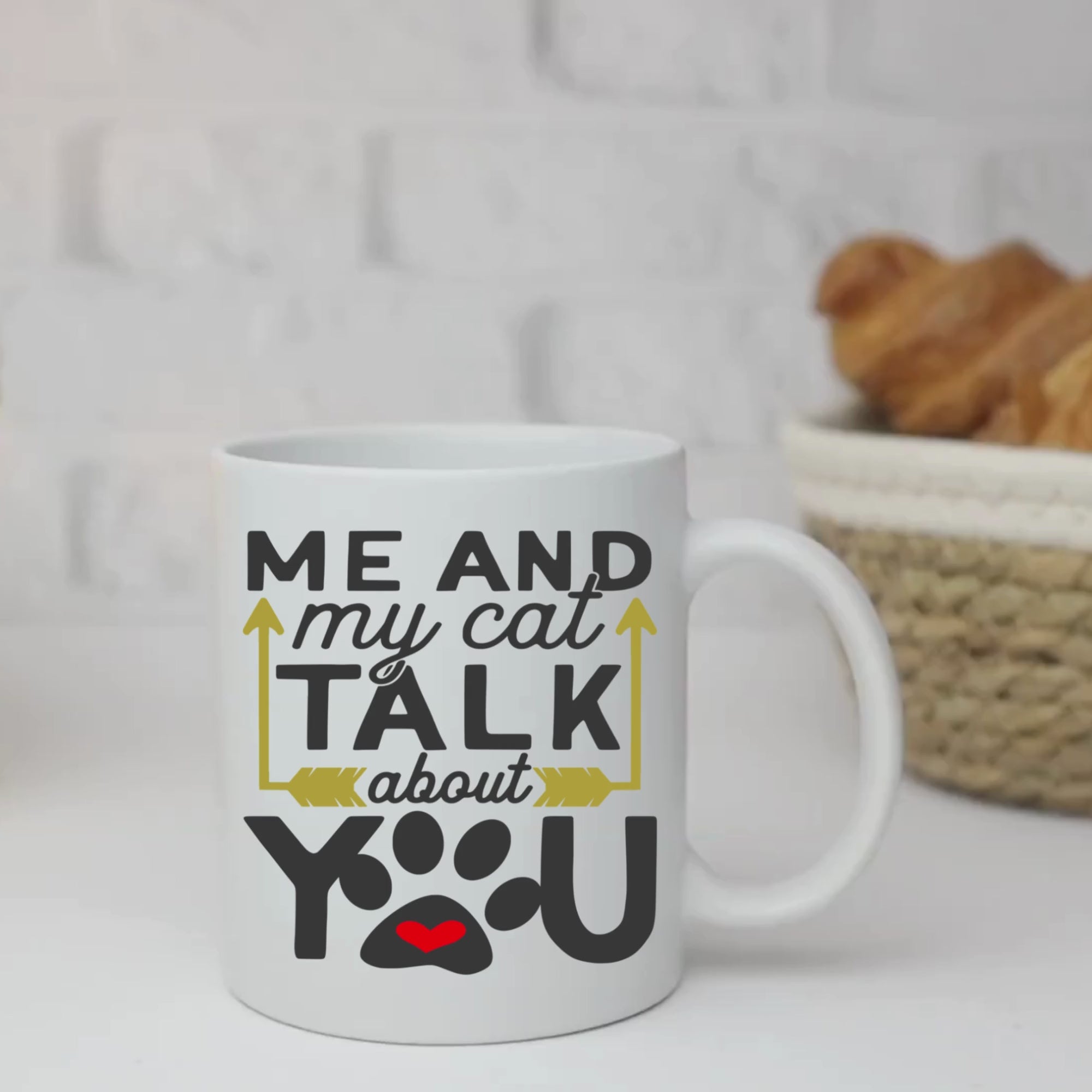 Me and My Cat Talk About You 11oz White Glossy Ceramic Mug