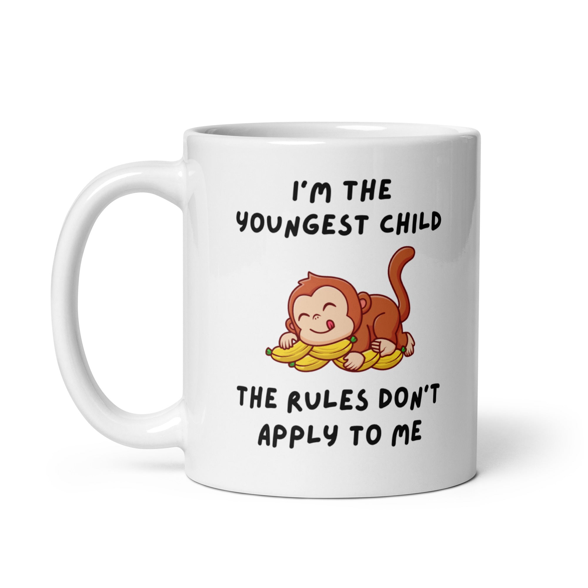 Cheeky Monkey Collection: “I’m The Youngest Child The Rules Don’t Apply To Me” 11oz White Glossy Mug