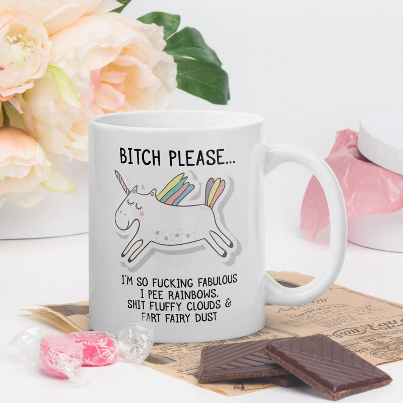 Bitch Please I'm So Fabulous Unicorn 11oz Ceramic Mug