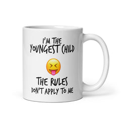 I'm The Youngest Child The Rules Don't Apply To Me 11oz Glossy Mug - Dishwasher and Microwave Safe (Copy)