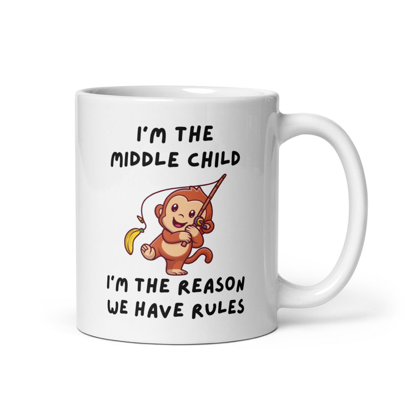 Cheeky Monkey Collection: “I’m The Middle Child I’m The Reason We Have Rules” 11oz White Glossy Mug